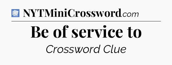 Be of service to Puzzle Page Crossword Clue