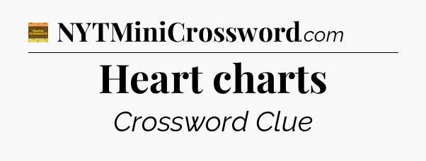 Heart charts - Eugene Sheffer Crossword