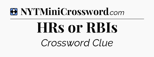 Solution: HRs or RBIs - NYT Mini Crossword