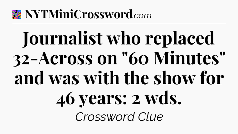 Journalist who replaced 32-Across on 
