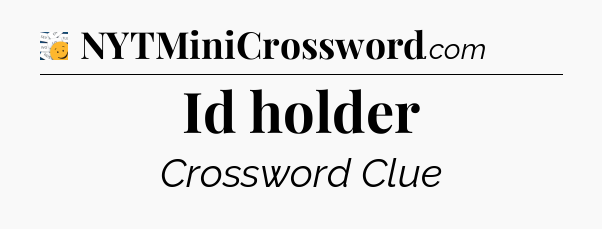 Id holder - 7 Little Words