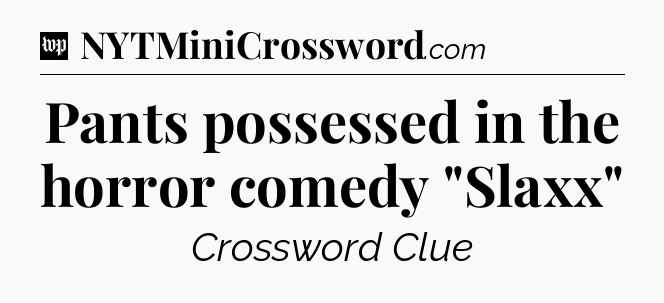 Pants possessed in the horror comedy 