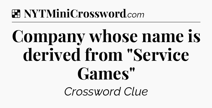 Solution: Company whose name is derived from 