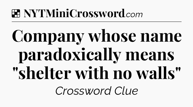 Solution: Company whose name paradoxically means 