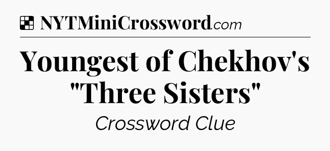 Solution: Youngest of Chekhov's 
