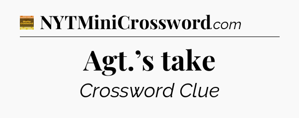 Agt.’s take - Eugene Sheffer Crossword
