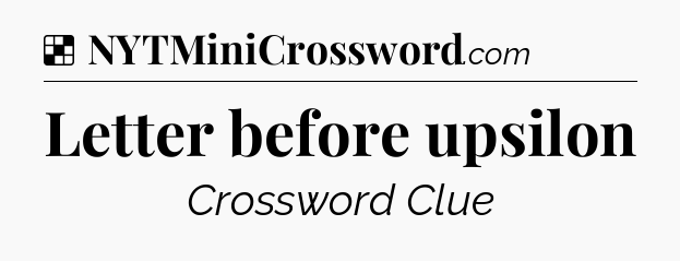 Solution: Letter before upsilon - NYT Crossword
