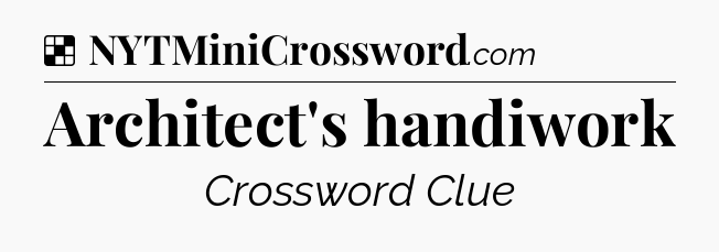 Solution: Architect's handiwork - NYT Crossword