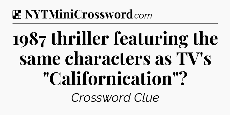 Solution: 1987 thriller featuring the same characters as TV's 