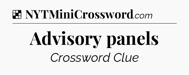 Solution: Advisory panels - NYT Crossword