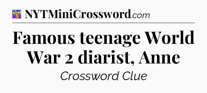 Famous teenage World War 2 diarist, Anne Codycross