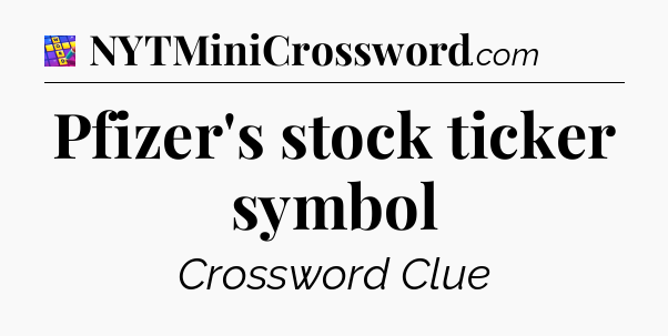 Pfizer's stock ticker symbol Codycross