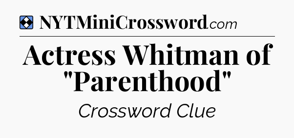 Solution: Actress Whitman of 