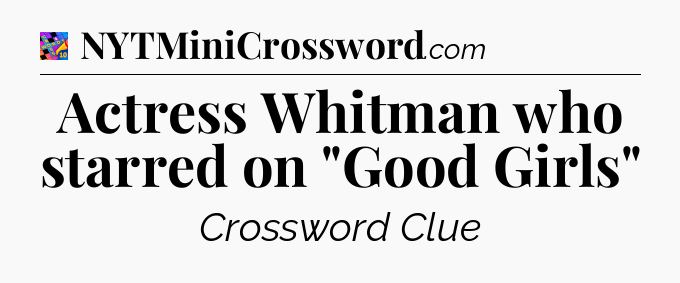 Actress Whitman who starred on 