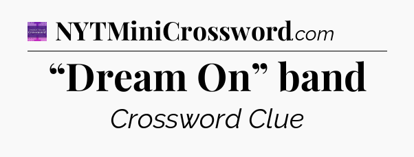 “Dream On” band - Thomas Joseph Crossword