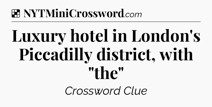 Solution: Luxury hotel in London's Piccadilly district, with 
