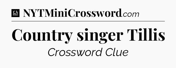 Country singer Tillis - LA Times Crossword