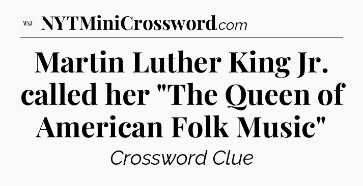 Martin Luther King Jr. called her 