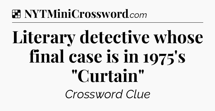 Solution: Literary detective whose final case is in 1975's 