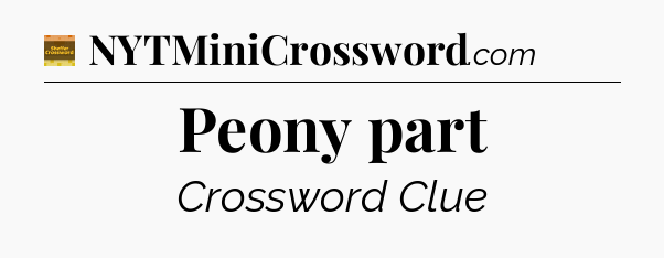 Peony part - Eugene Sheffer Crossword