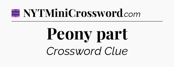 Peony part - Thomas Joseph Crossword