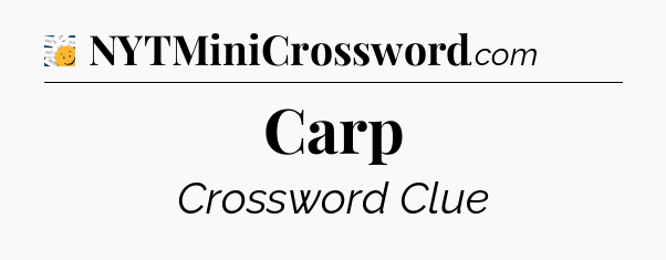 Carp - 7 Little Words