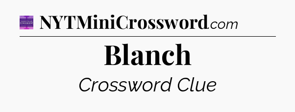 Blanch - Thomas Joseph Crossword