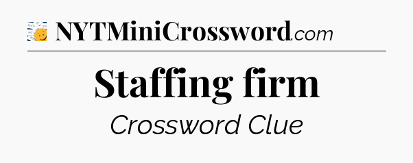 Staffing firm - 7 Little Words