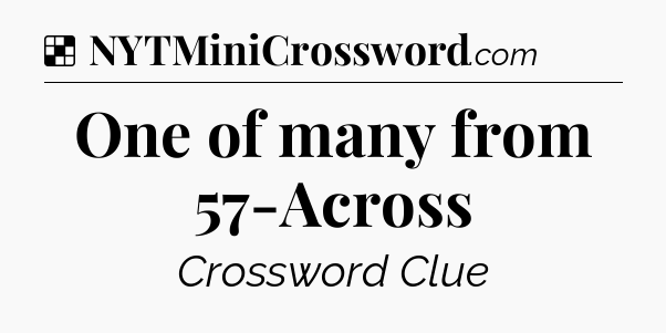 Solution: One of many from 57-Across - NYT Crossword