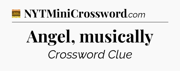 Angel, musically - Eugene Sheffer Crossword