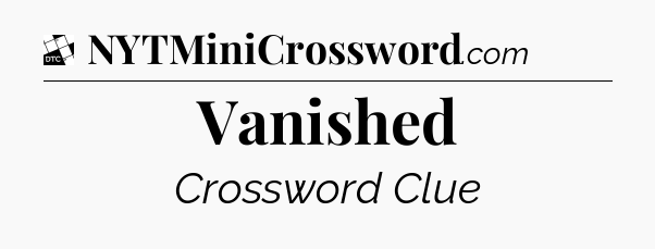 Vanished - Daily Themed Classic Crossword