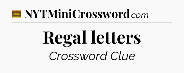 Regal letters - Eugene Sheffer Crossword