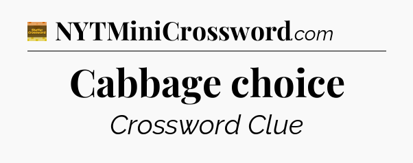 Cabbage choice - Eugene Sheffer Crossword