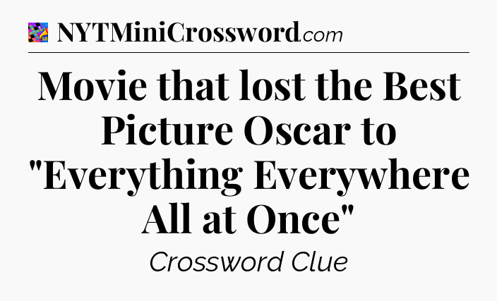 Movie that lost the Best Picture Oscar to 