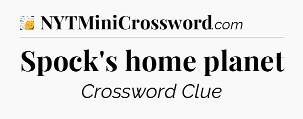 Spock's home planet - 7 Little Words