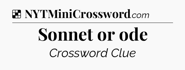 Solution: Sonnet or ode - NYT Crossword