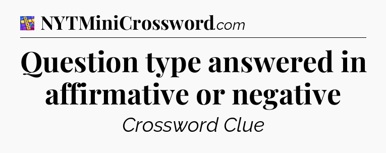 Question type answered in affirmative or negative Codycross