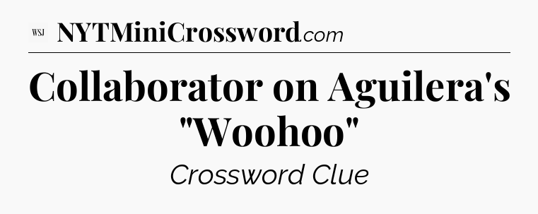 Collaborator on Aguilera's 