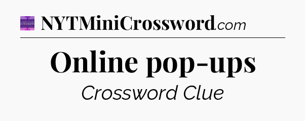 Online pop-ups - Thomas Joseph Crossword