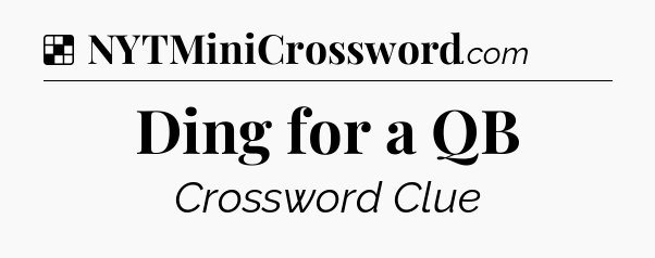 Solution: Ding for a QB - NYT Crossword