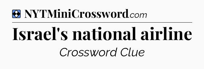 Solution: Israel's national airline - NYT Mini Crossword