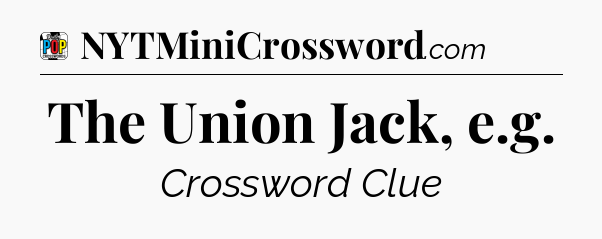 The Union Jack, e.g Crossword Clue