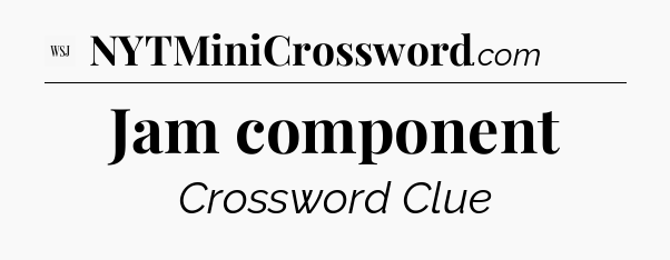 Jam component - WSJ Crossword