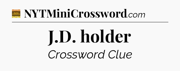 J.D. holder - Eugene Sheffer Crossword