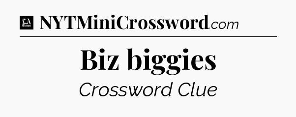 Biz biggies - LA Times Crossword