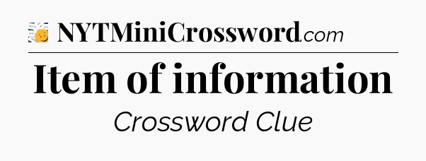 Item of information - 7 Little Words