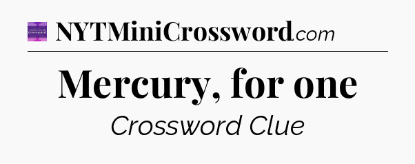Mercury, for one - Thomas Joseph Crossword