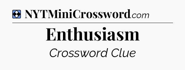 Solution: Enthusiasm - NYT Mini Crossword