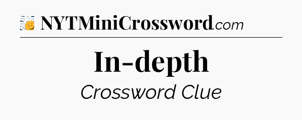 In-depth - 7 Little Words