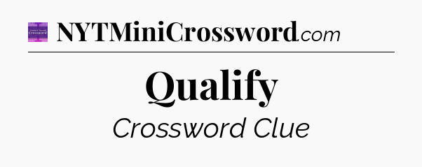 Qualify - Thomas Joseph Crossword